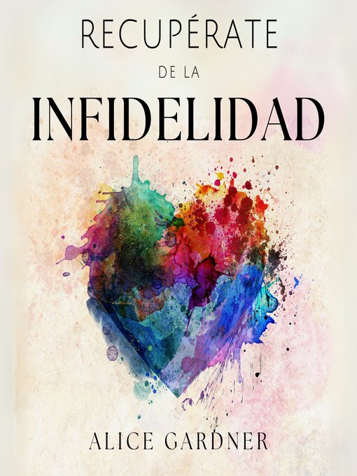 Title details for Recupérate de la Infidelidad by Alice Gardner - Available